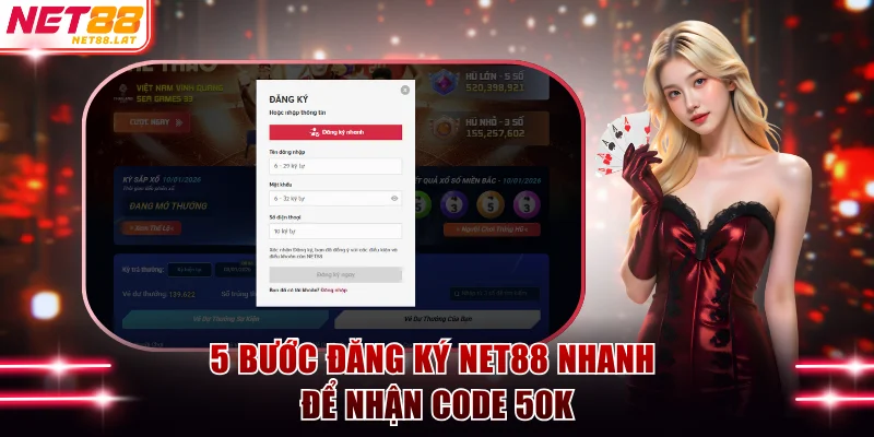 Hướng Dẫn Đăng Ký NET88 Nhận Giftcode 50K Trải Nghiệm 3 5 bước đăng ký NET88 nhanh để nhận code 50K