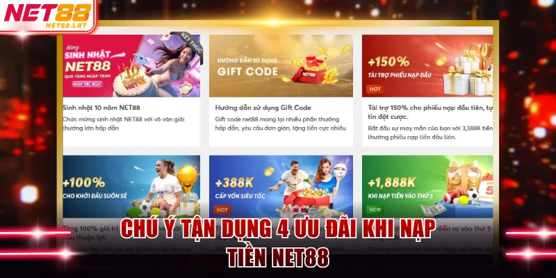 Nạp tiền NET88 - Chỉ Dẫn Thao Tác Với 4 Bước Nhanh Chóng 4 Chú ý tận dụng 4 ưu đãi khi nạp tiền NET88