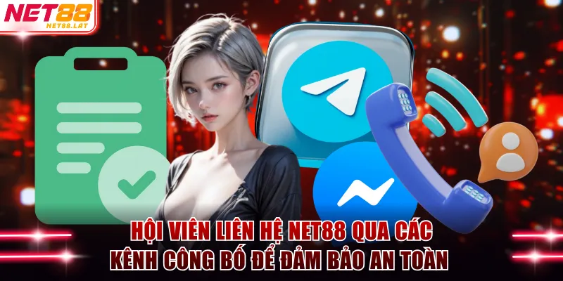 Liên Hệ NET88 - Kết Nối CSKH 24/7 Nhanh Trong Vài Phút 3 Hội viên nên liên hệ NET88 qua các kênh công bố để đảm bảo an toàn